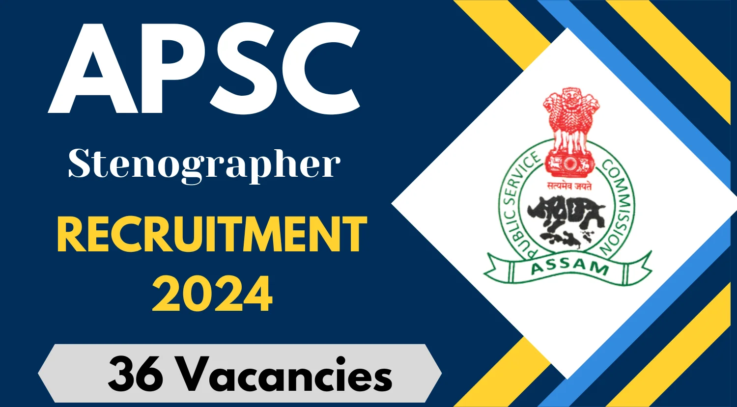 APSC Stenographer Recruitment 2024