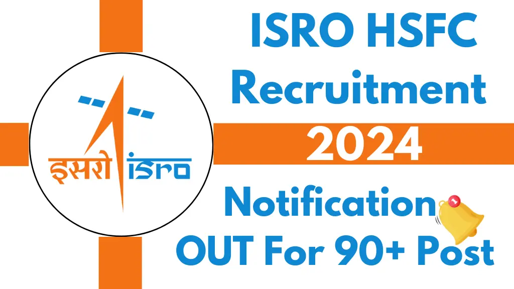 ISRO HSFC Recruitment Notification 2024